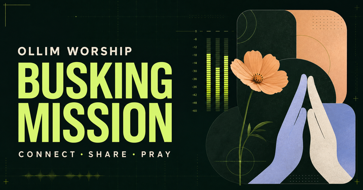 Ollim Worship Busking Mission — Connect, Share, Pray